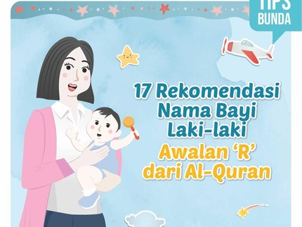 17 Rekomendasi Nama Bayi Laki-laki Awalan 'R' dari Al-Qur'an