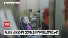 VIDEO: Pasien Meninggal Diduga Diabaikan Rumah Sakit