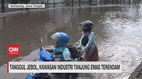 VIDEO: Tanggul Jebol, Kawasan Industri Tanjung Emas Terendam