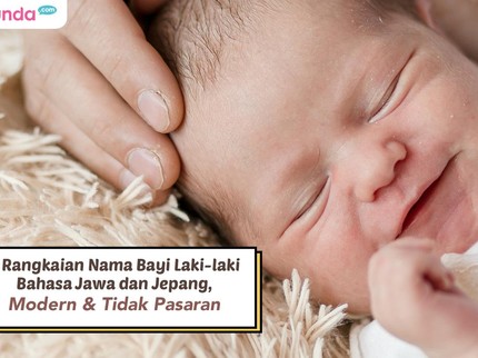 5 Rangkaian Nama Bayi Laki-laki Bahasa Jawa dan Jepang, Modern & Tidak Pasaran