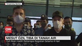 VIDEO: Mesut zil Tiba di Tanah Air