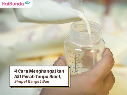 4 Cara Menghangatkan ASI Perah Tanpa Ribet, Simpel Banget Bun