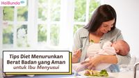 6 Tips Diet Menurunkan Berat Badan Yang Aman Untuk Ibu Menyusui