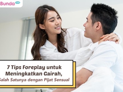7 Tips Foreplay untuk Meningkatkan Gairah, Salah Satunya dengan Pijat Sensual