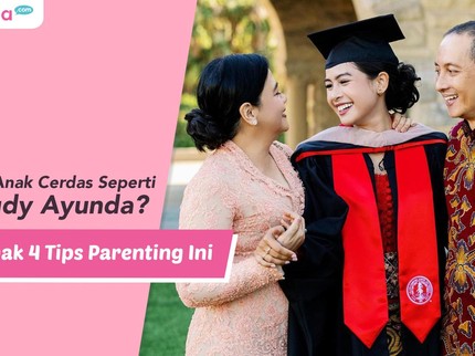 Ingin Anak Cerdas Seperti Maudy Ayunda? Simak 4 Tips Parenting Ini