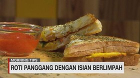 VIDEO: Roti Panggang Dengan Isian Berlimpah - Morning Tips