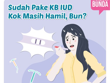 Sudah Pake KB IUD Kok Masih Hamil, Bun?