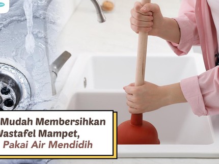 3 Cara Mudah Membersihkan Wastafel Mampet, Bisa Pakai Air Mendidih