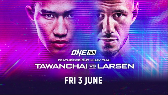ONE Championship siap menampilkan aksi seni bela diri tingkat tinggi lewat ONE 158: Tawanchai vs. Larsen pada Jumat (3/6) di Singapore Indoor Stadium.