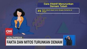 VIDEO: Fakta dan Mitos Turunkan Demam