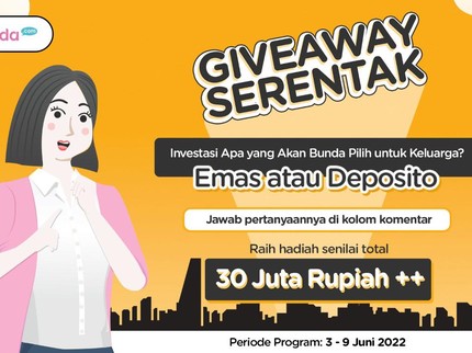 Selamat! Ini 3 Bunda Pemenang Giveaway Serentak 'Pilih Investasi Emas atau Deposito'
