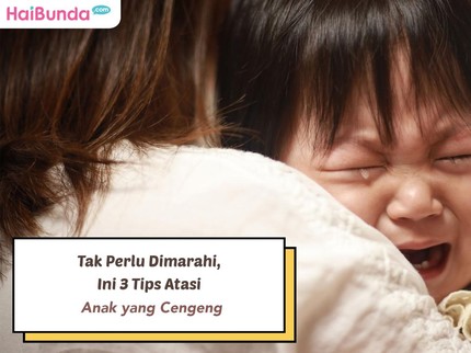 Tak Perlu Dimarahi, Ini 3 Tips Atasi Anak yang Cengeng