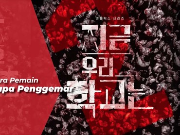 img-title Netflix Konfirmasi 'All of Us Are Dead' Season 2, Wabah Zombie Belum Berakhir?