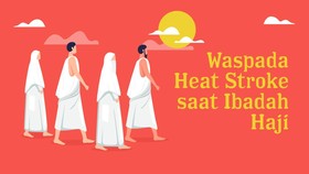 INFOGRAFIS: Waspada Heat Stroke saat Ibadah Haji