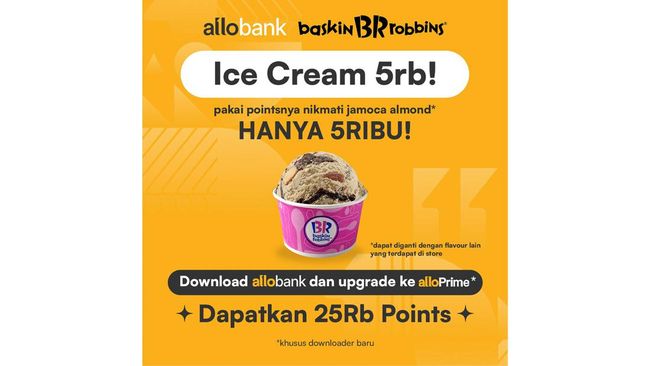 Para pengguna baru Allo Bank bisa mendapat promo es krim Baskin Robbins hanya dengan membayar Rp5 ribu.