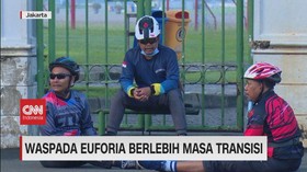 VIDEO: Waspada Euforia Berlebih Masa Transisi