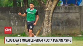 VIDEO: Klub Liga 1 Mulai Lengkapi Kuota Pemain Asing