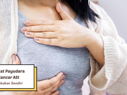 3 Cara Memijat Payudara untuk Perlancar ASI yang Bisa Dilakukan Sendiri