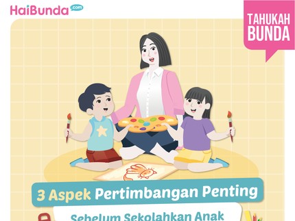 3 Aspek Pertimbangan Penting Sebelum Sekolahkan Anak di Usia 3 Tahun