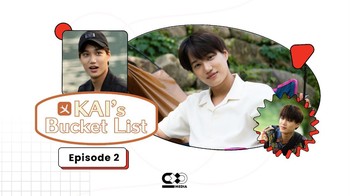KAI's Bucketlist Episode 2
