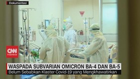 VIDEO: Waspada Subvarian Omicron BA-4 & BA-5