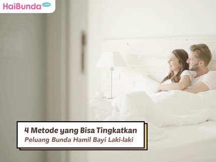 4 Metode yang Bisa Tingkatkan Peluang Bunda Hamil Bayi Laki-laki