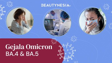 Gejala Omicron BA.4 & BA.5 yang Kasusnya Sudah Muncul di Bali dan DKI Jakarta