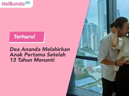 Terharu! Dea Ananda Melahirkan Anak Pertama Setelah 13 Tahun Menanti
