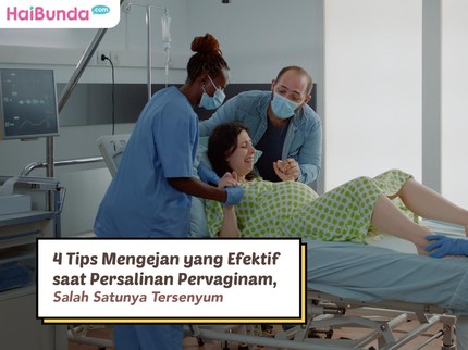 4 Tips Mengejan yang Efektif saat Persalinan Pervaginam, Salah Satunya Tersenyum