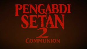 Joko Anwar Rilis Trailer dan Daftar Pemain Film Pengabdi Setan 2, Siap Tayang 4 Agustus 2022!