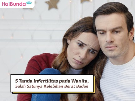 5 Tanda Infertilitas pada Wanita, Salah Satunya Kelebihan Berat Badan