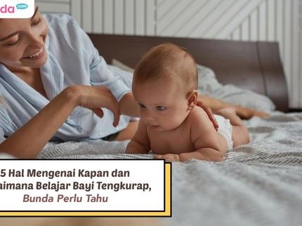 5 Hal Mengenai Kapan dan Bagaimana Belajar Bayi Tengkurap, Bunda Perlu Tahu