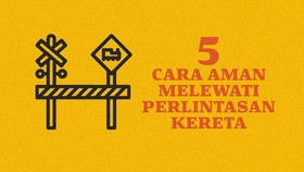 INFOGRAFIS: 5 Cara Aman Melewati Perlintasan Kereta