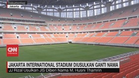 VIDEO: Jakarta International Stadium Diusulkan Ganti Nama