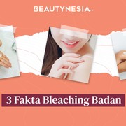 3 Fakta Bleaching Badan yang Harus Kamu Waspadai