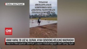 VIDEO: Anak Hafal 30 Juz Al Quran, Ayah Gendong Keliling Madrasah