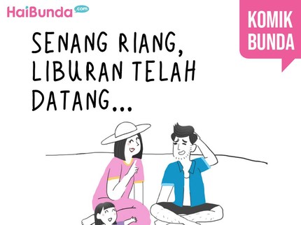 Senang Riang, Liburan Telah Datang...