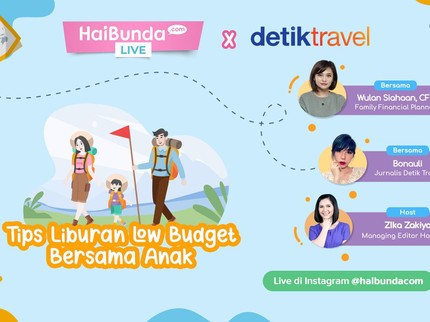 Begini Bun, Tips Liburan Keluarga Low Budget dan Anti Tekor