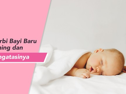 Serba-Serbi Bayi Baru Lahir Kuning dan Cara Mengatasinya