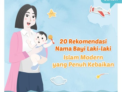 20 Rekomendasi Nama Bayi Laki-laki Islam Modern yang Penuh Kebaikan