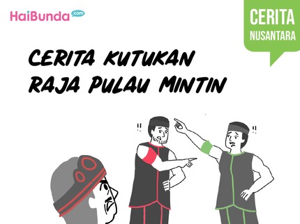 Dongeng Anak Cerita Kutukan Raja Pulau Mintin