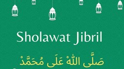Bacaan Sholawat Jibril, Arab dan Terjemahan Lengkap dengan Manfaat Membacanya