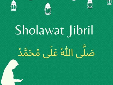 Bacaan Sholawat Jibril, Arab dan Terjemahan Lengkap dengan Manfaat Membacanya