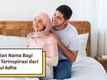 5 Rangkaian Nama Bayi Perempuan Terinspirasi dari Idul Adha