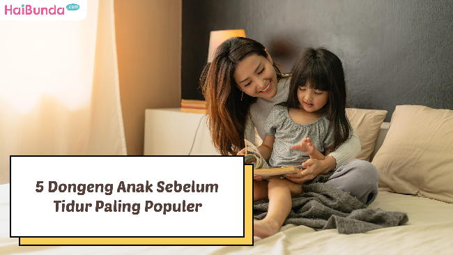 5 Dongeng Anak Sebelum Tidur Paling Populer