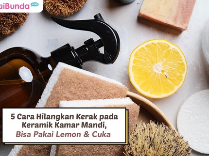 5 Cara Hilangkan Kerak pada Keramik Kamar Mandi, Bisa Pakai Lemon & Cuka