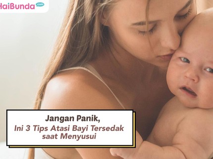 Jangan Panik, Ini 3 Tips Atasi Bayi Tersedak saat Menyusui