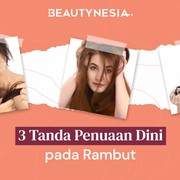 3 Tanda Rambut Mengalami Penuaan Dini