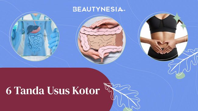 Gampang Lapar Dan Mager Ini 6 Tanda Usus Kotor