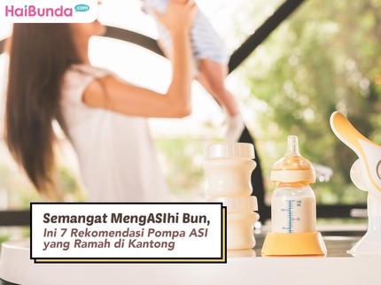 Semangat MengASIhi Bun, Ini 7 Rekomendasi Pompa ASI yang Ramah di Kantong